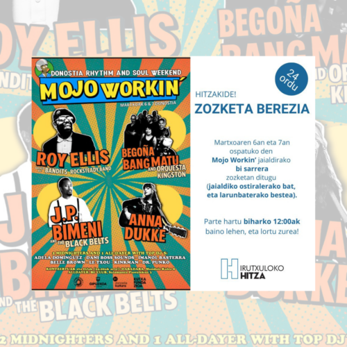 BEREZIA: Mojo Workin' jaialdirako sarrera bat - ostirala